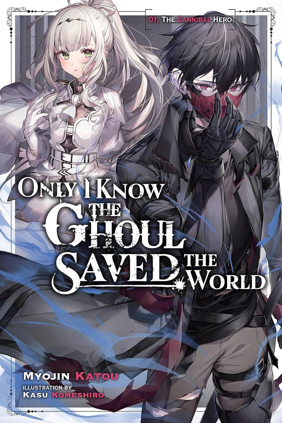 Only I Know The Ghoul Saved The World Light Novel Vol 1