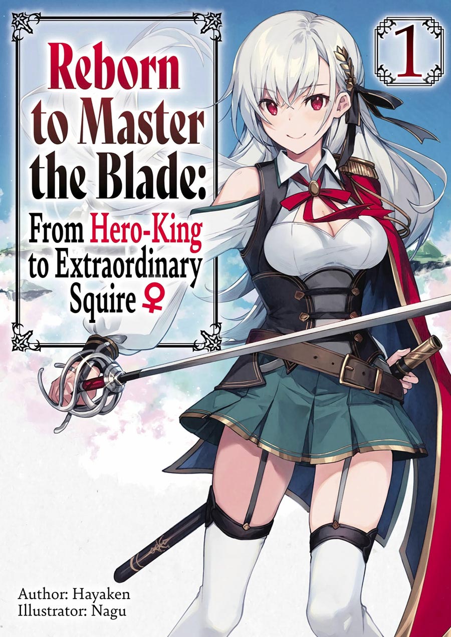Reborn To Master The Blade From Hero-King To Extraordinary Squire Light Novel Vol 1