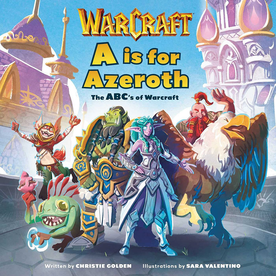 Warcraft A Is For Azeroth The ABCs Of Warcraft HC