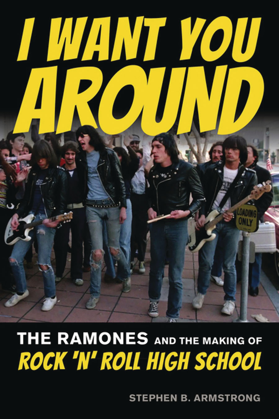 I Want You Around Ramones And The Making Of Rock n Roll High School TP