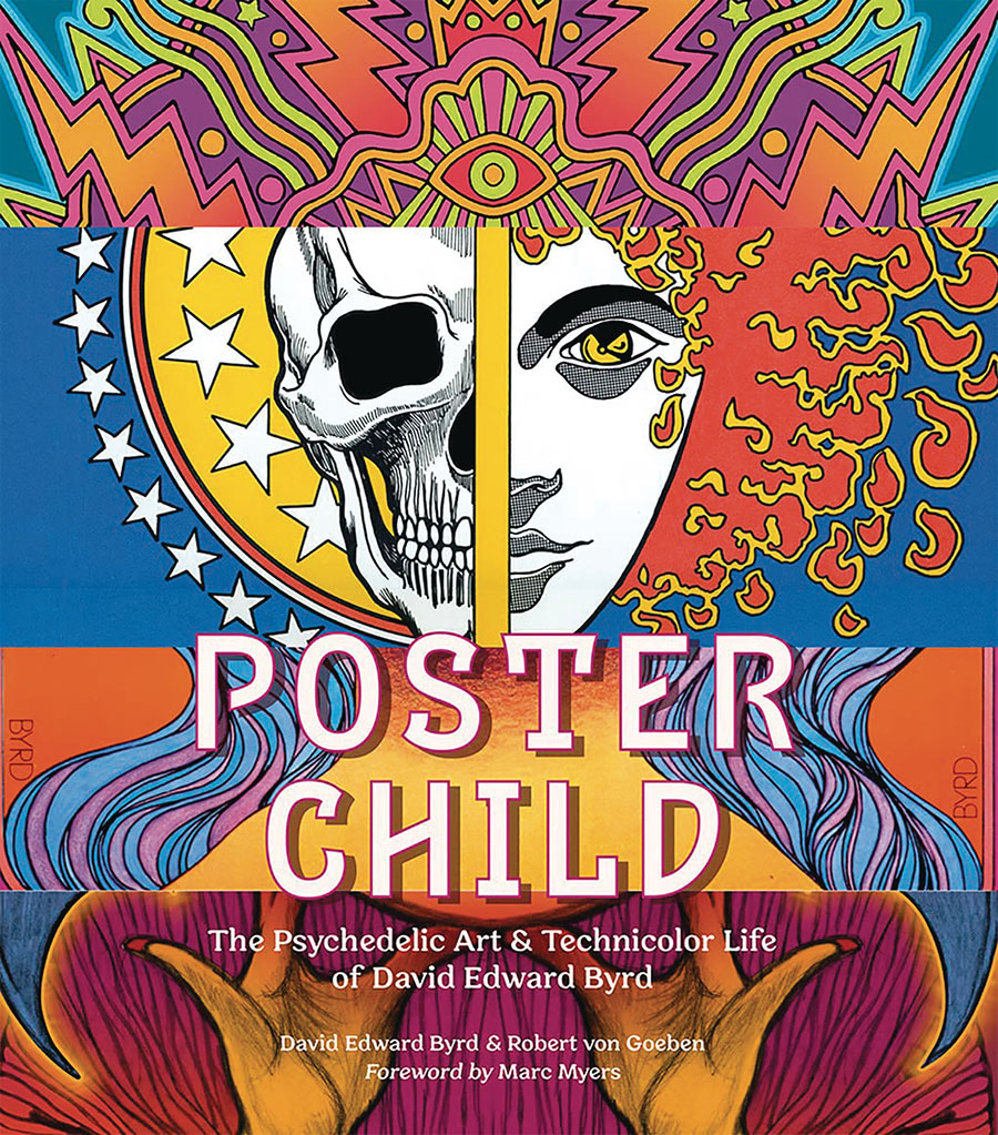 Poster Child Psychedelic Art & Technicolor Life Of David Edward Byrd HC