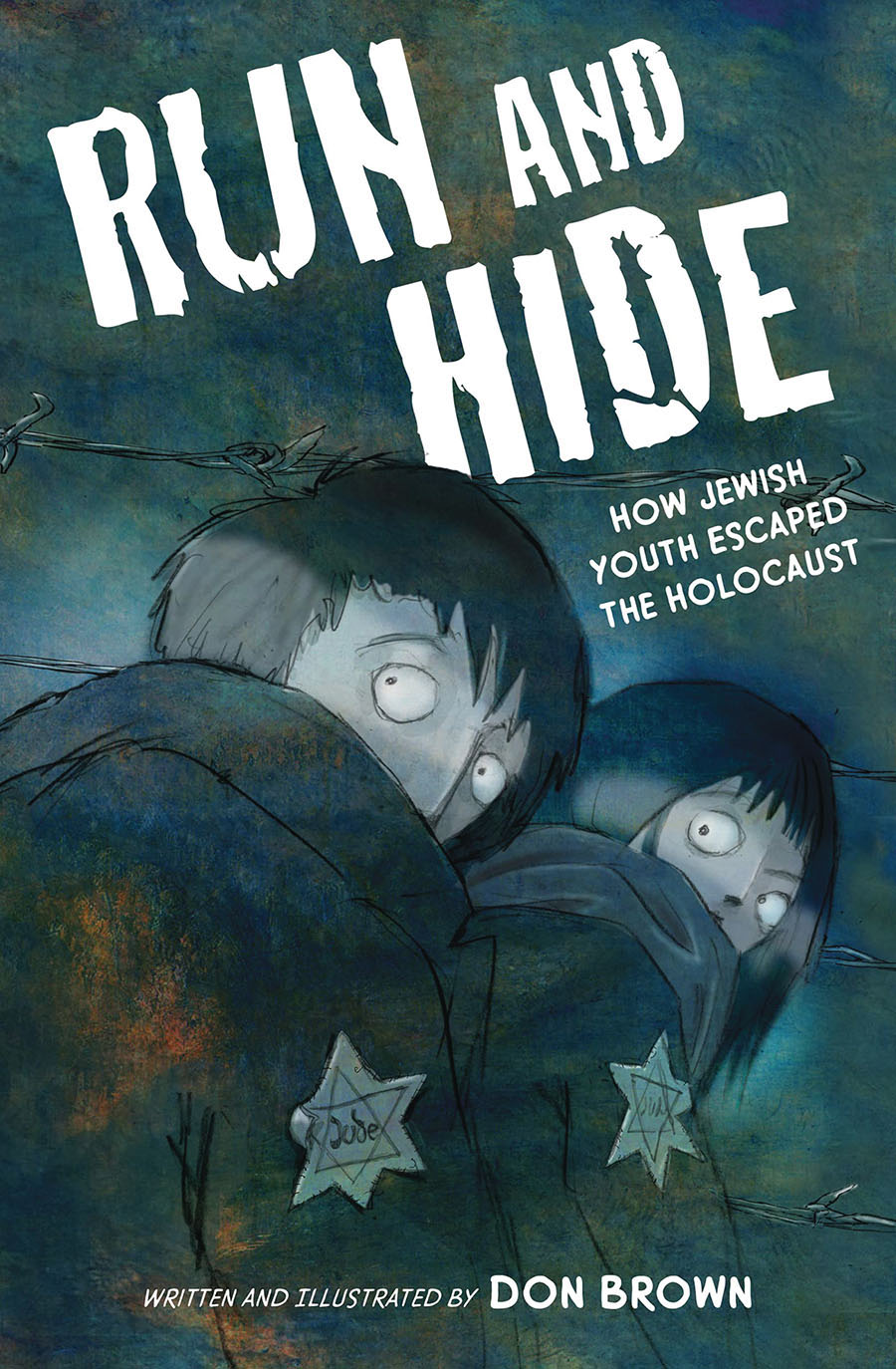 Run And Hide How Jewish Youth Escaped The Holocaust HC