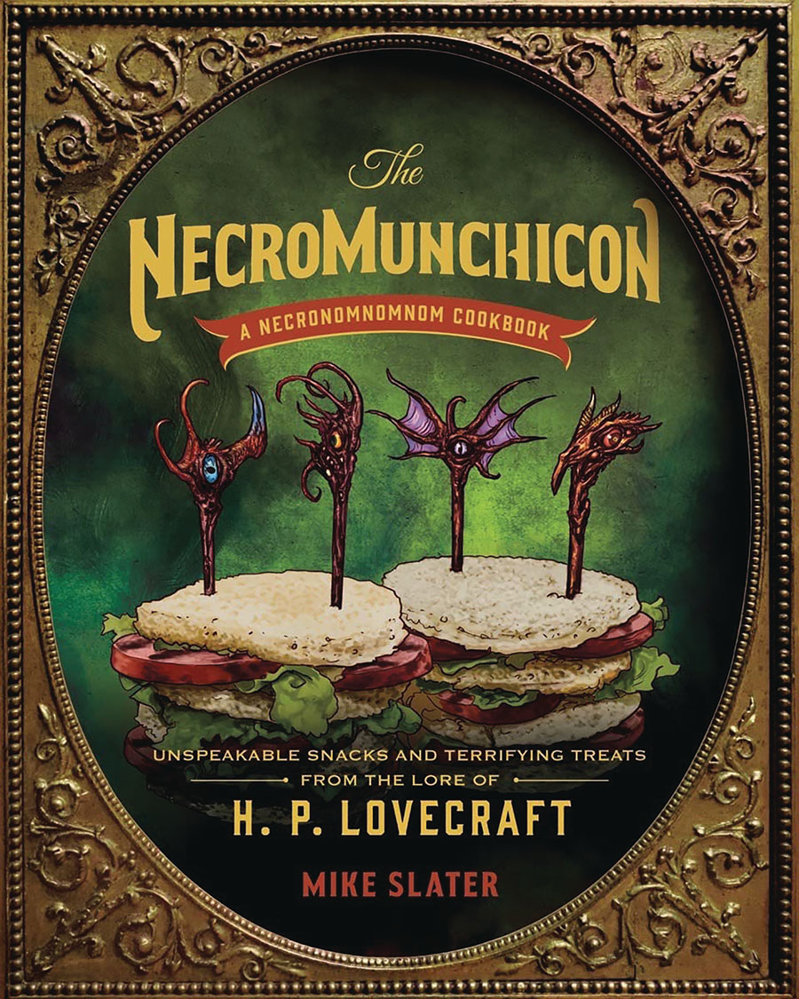 Necromunchicon Unspeakable Snacks & Terrifying Treats From The Lore Of HP Lovecraft HC