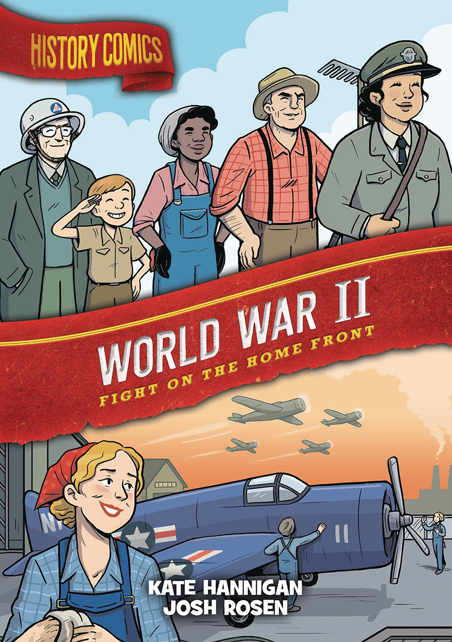 History Comics World War II Fight On The Home Front HC