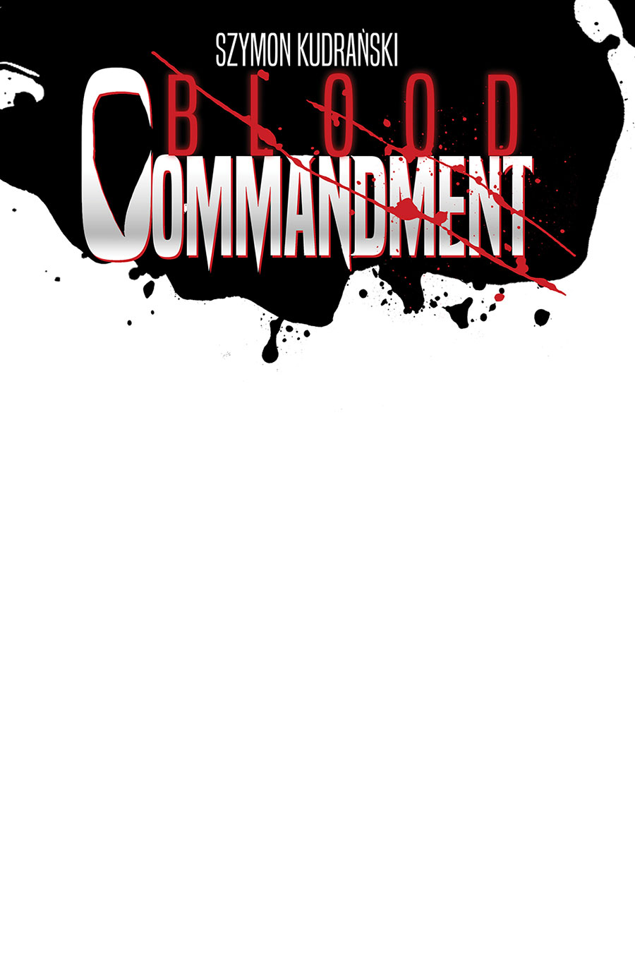 Blood Commandment #1 Cover E Variant Blank Cover