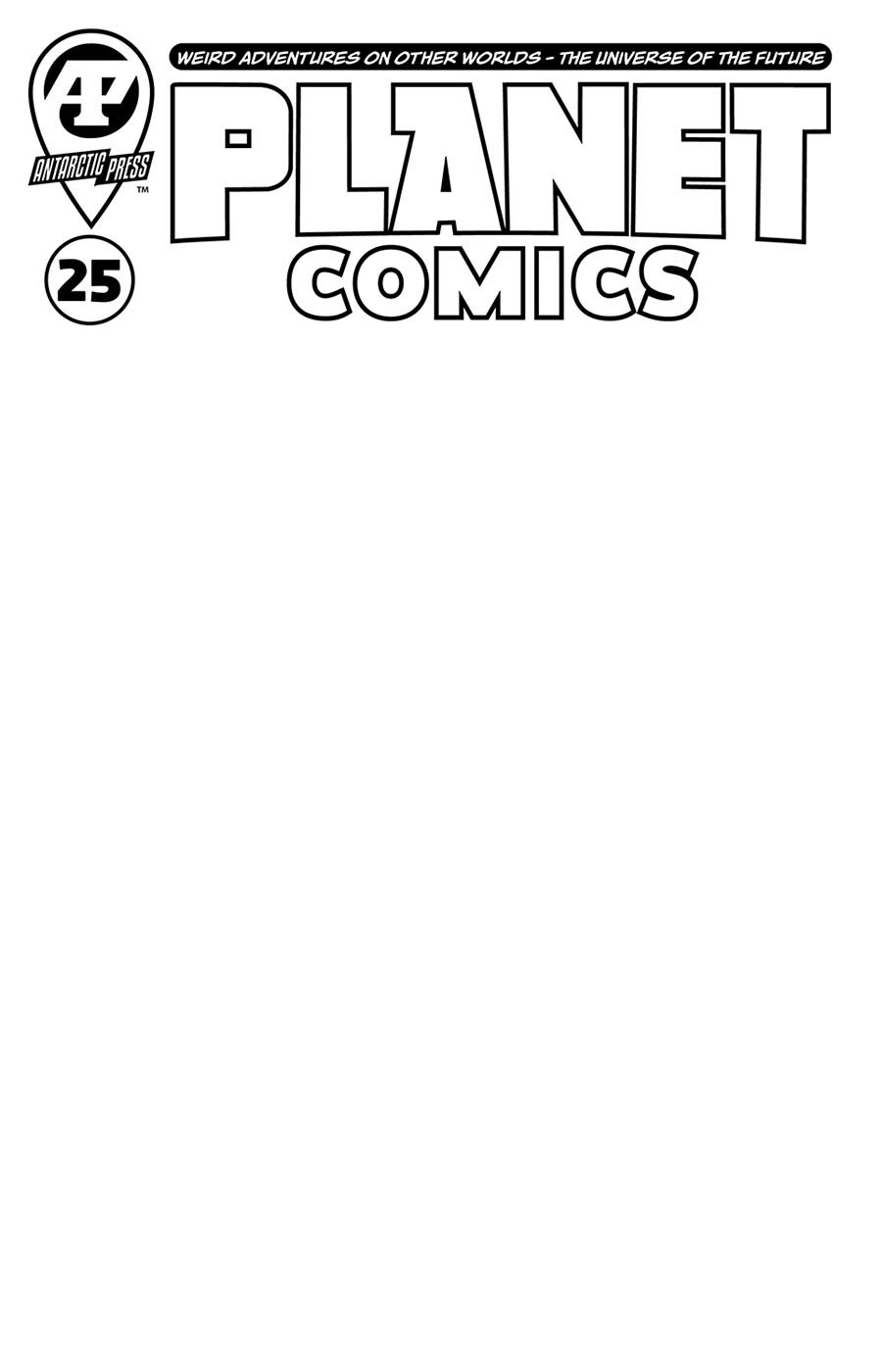 Planet Comics Vol 2 #25 Cover B Variant Blank Cover