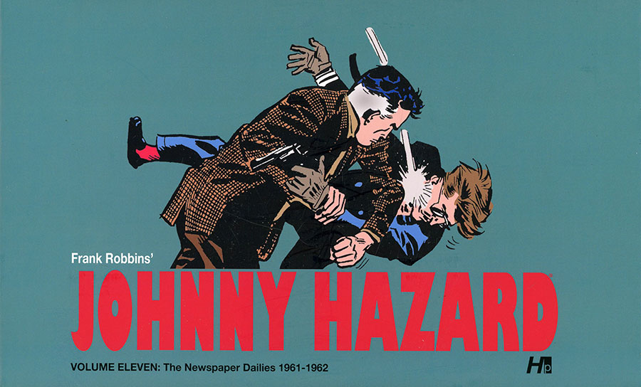 Frank Robbins Johnny Hazard Newspaper Dailies Vol 11 1961-1962 HC