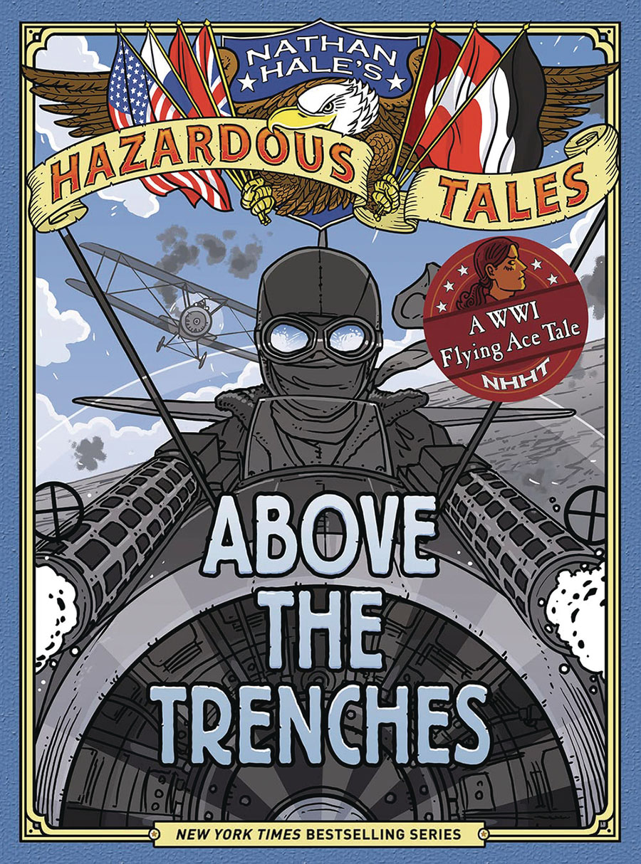 Nathan Hales Hazardous Tales Above The Trenches HC