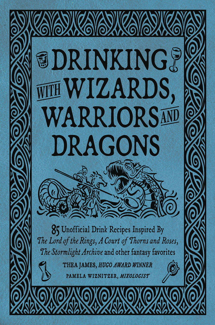 Drinking With Wizards Warriors And Dragons HC
