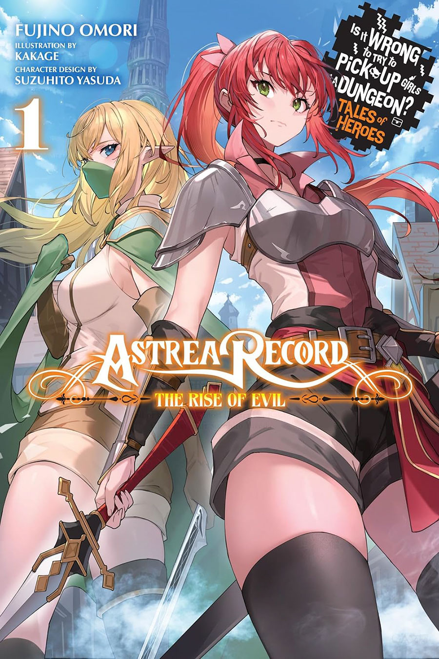 Astrea Record Is It Wrong To Try To Pick Up Girls In A Dungeon Tales Of Heroes Light Novel Vol 1