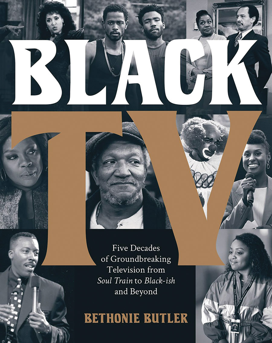 Black TV Five Decades Of Groundbreaking Television From Soul Train To Black-Ish And Beyond HC