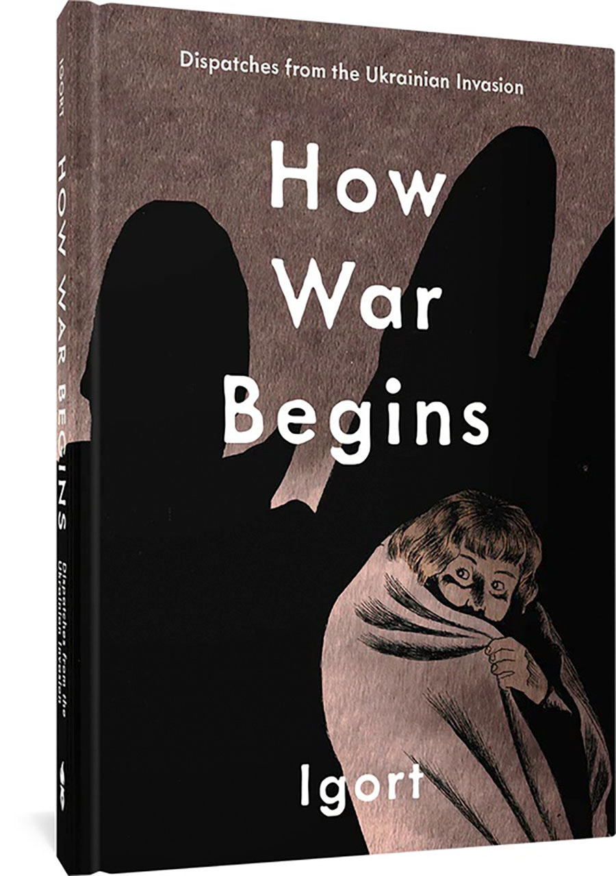 How War Begins Dispatches From The Ukrainian Invasion HC