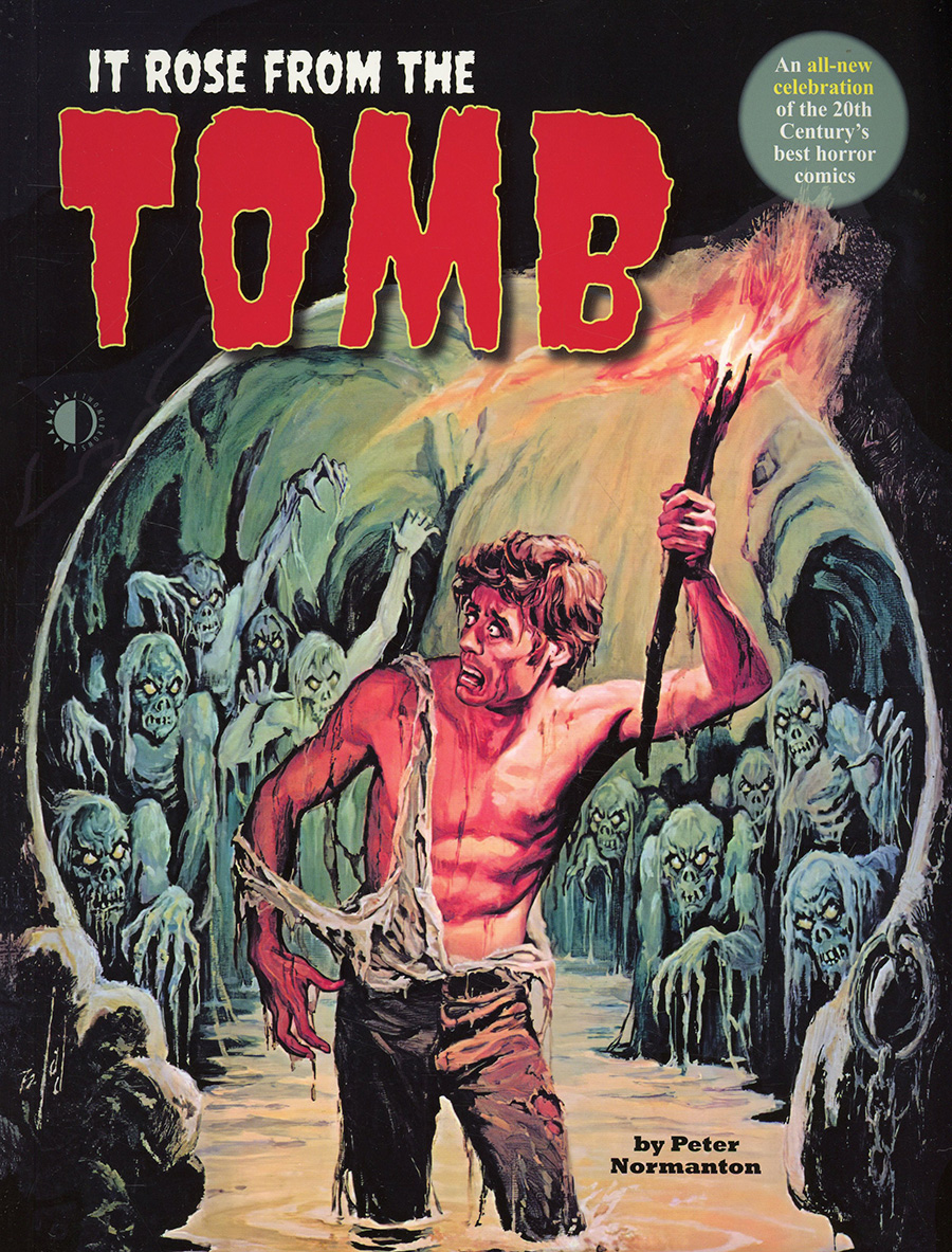 It Rose From The Tomb 20th Centurys Best Horror Comics SC