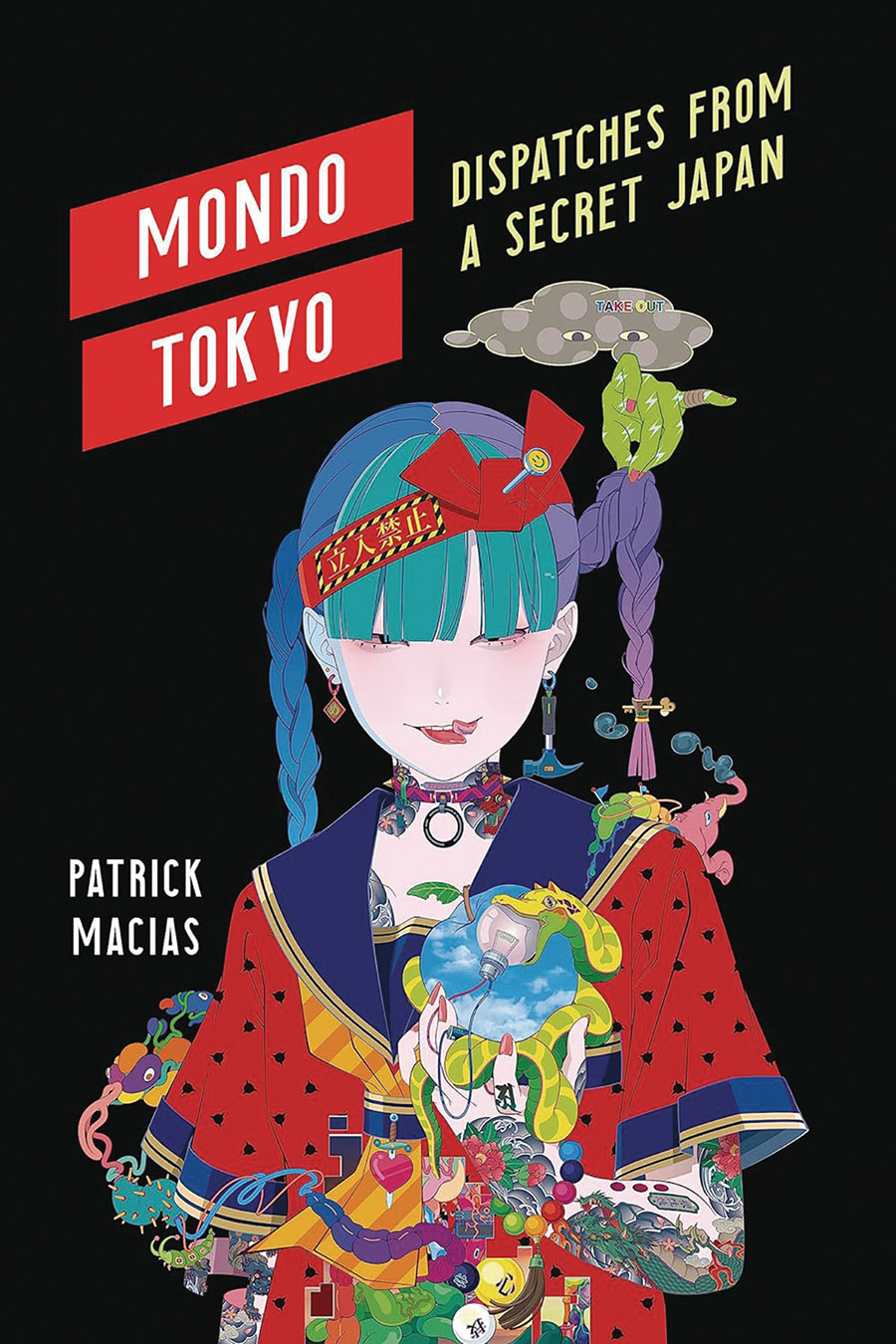 Mondo Tokyo Dispatches From A Secret Japan SC