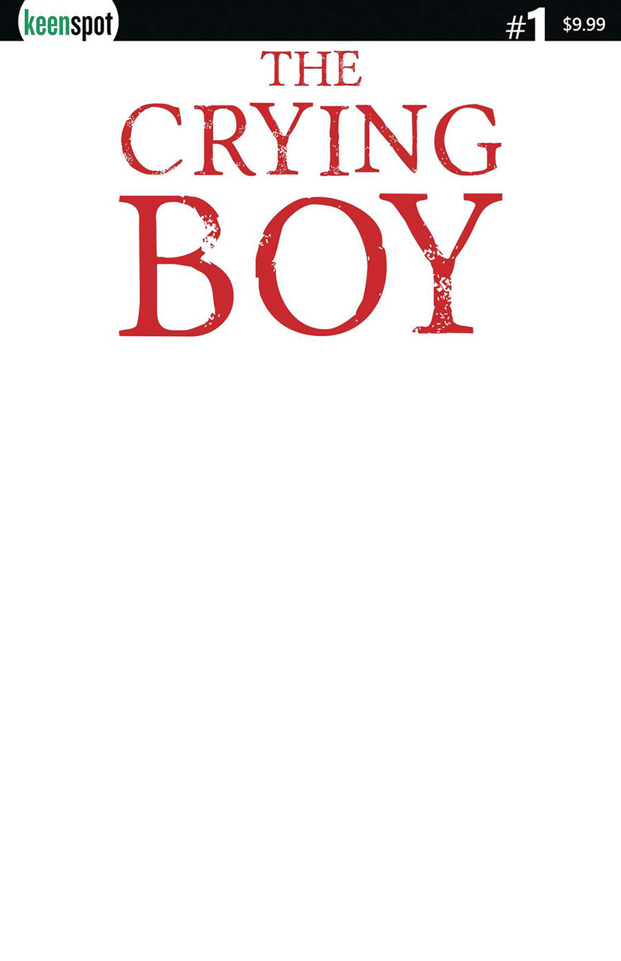 Crying Boy #1 Cover I Variant Blank Cover