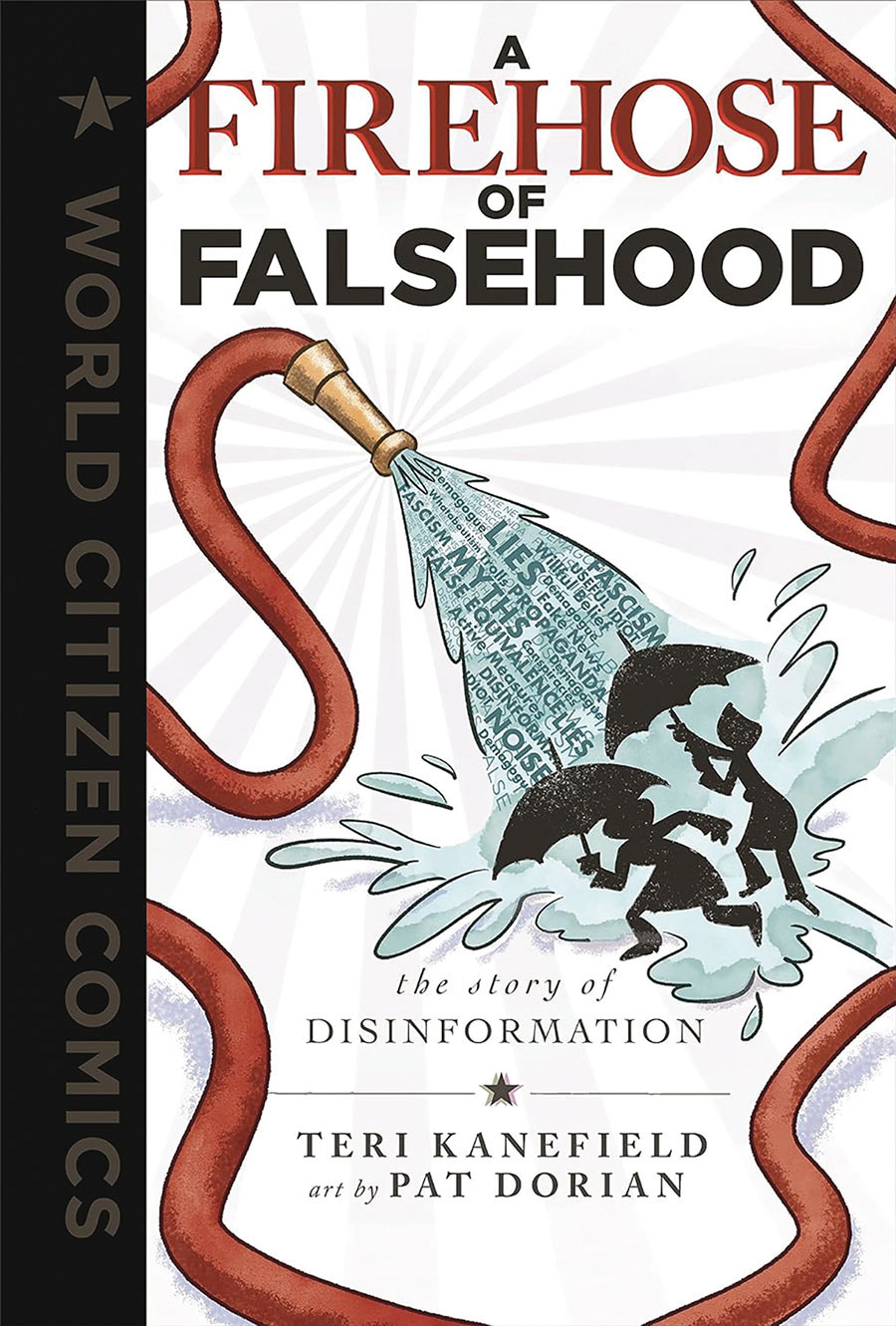 A Firehose Of Falsehood The Story Of Disinformation HC