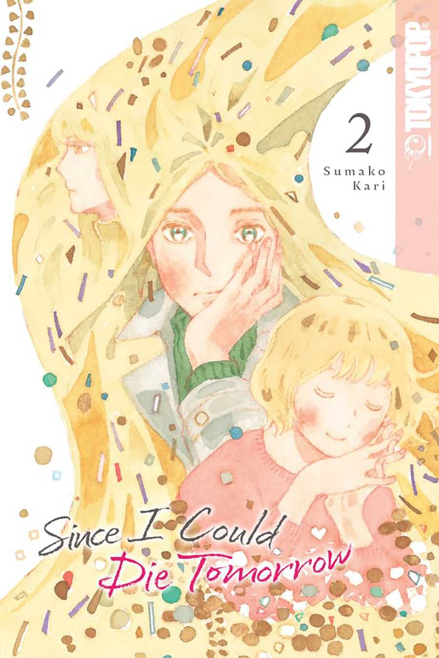 Since I Could Die Tomorrow Vol 2 GN