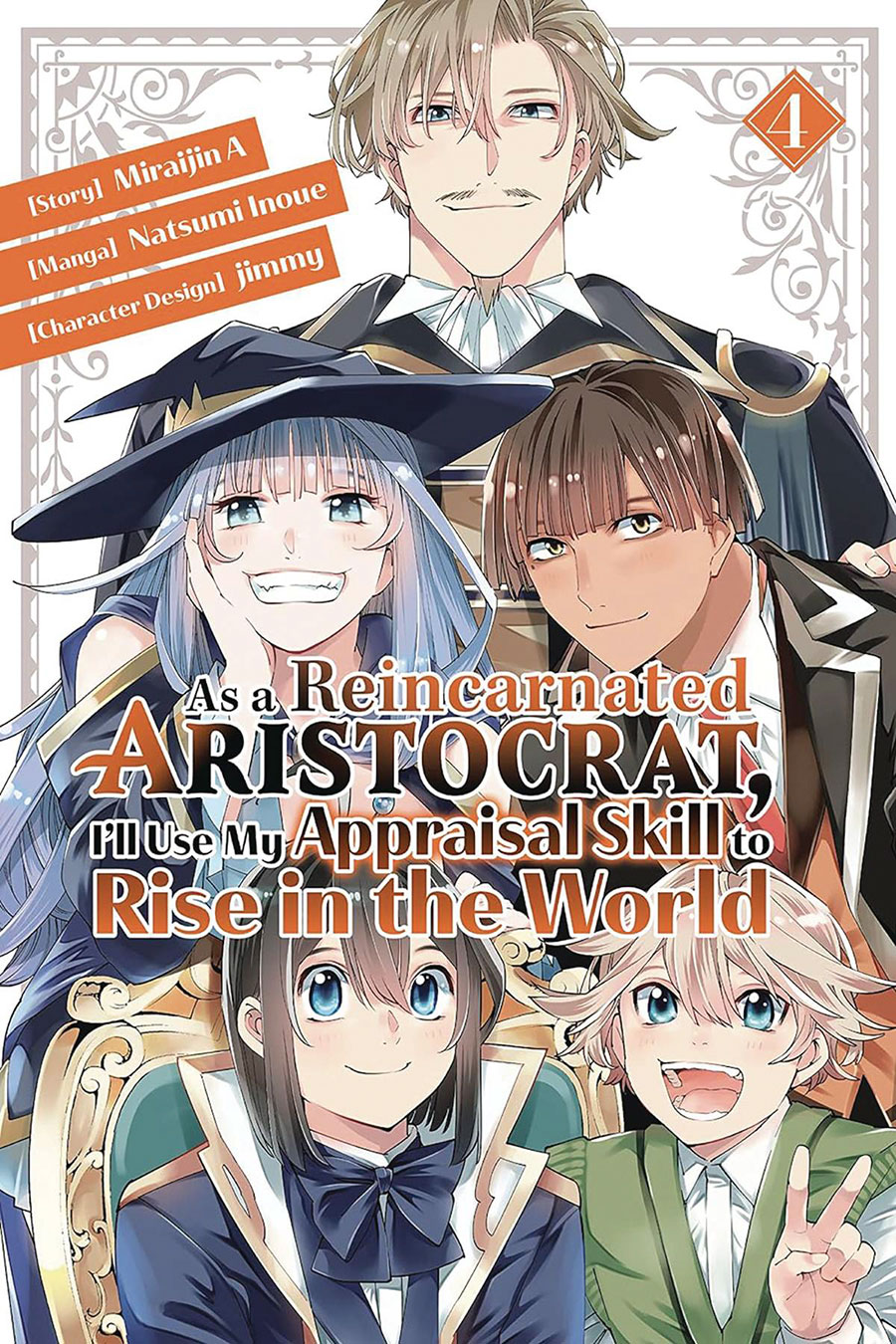 As A Reincarnated Aristocrat Ill Use My Appraisal Skill To Rise In The World Light Novel Vol 4