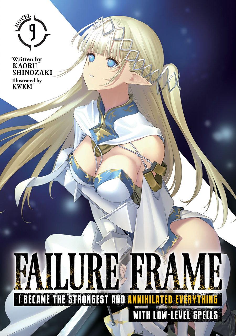 Failure Frame I Became The Strongest And Annihilated Everything With Low-Level Spells Light Novel Vol 9