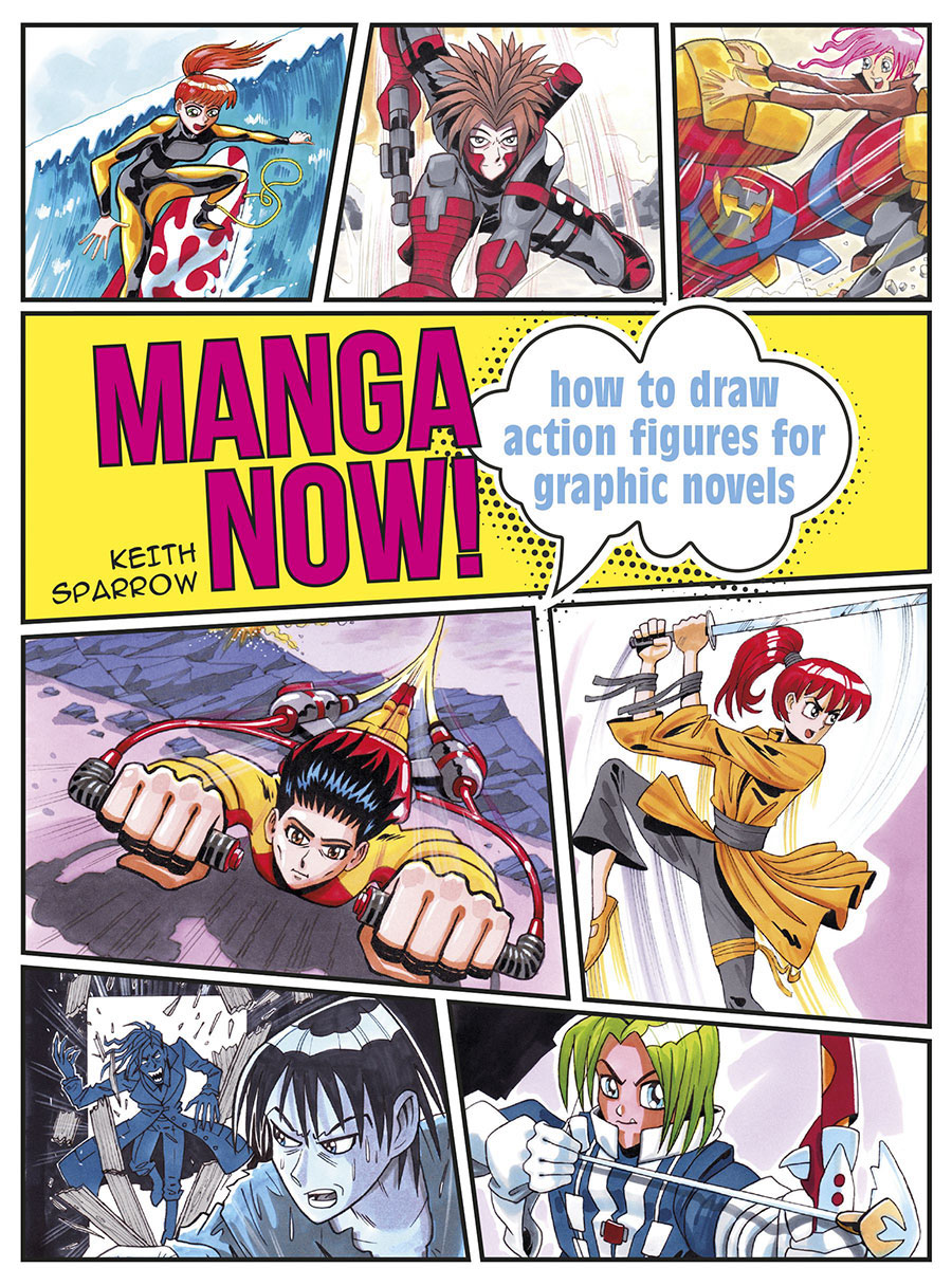 Manga Now How To Draw Action Figures For Graphic Novels TP