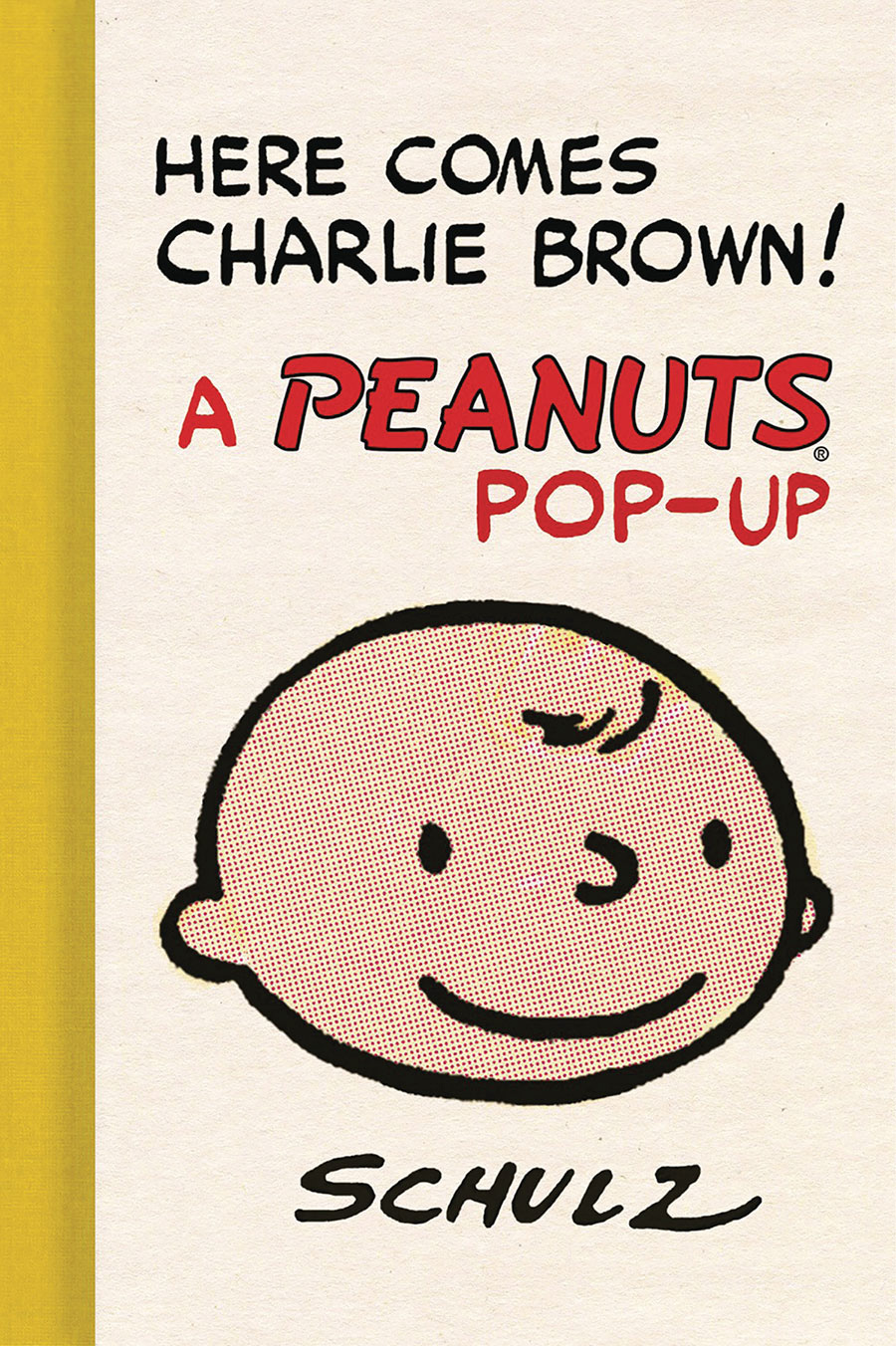 Here Comes Charlie Brown A Peanuts Pop-Up Book HC
