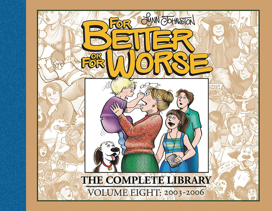 For Better Or For Worse Complete Library Vol 8 2003-2006 HC