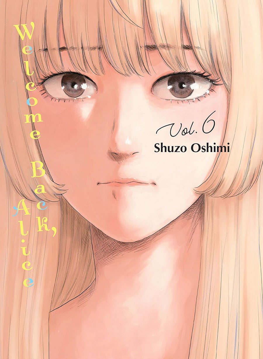 Welcome Back Alice Vol 6 GN