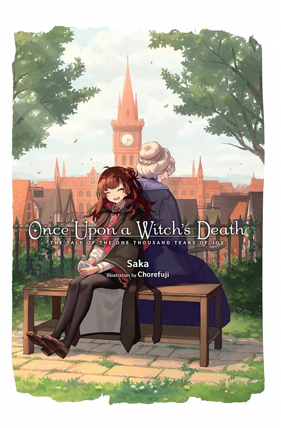 Once Upon A Witchs Death Light Novel Vol 1 The Tale Of The One Thousand Tears Of Joy HC