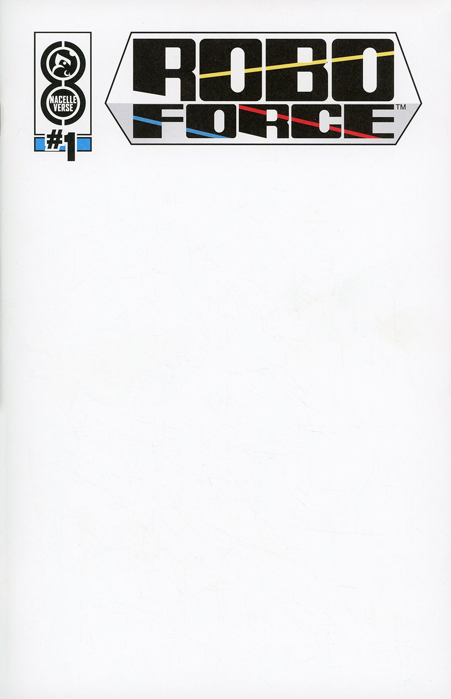 Roboforce #1 Cover D Variant Blank Cover