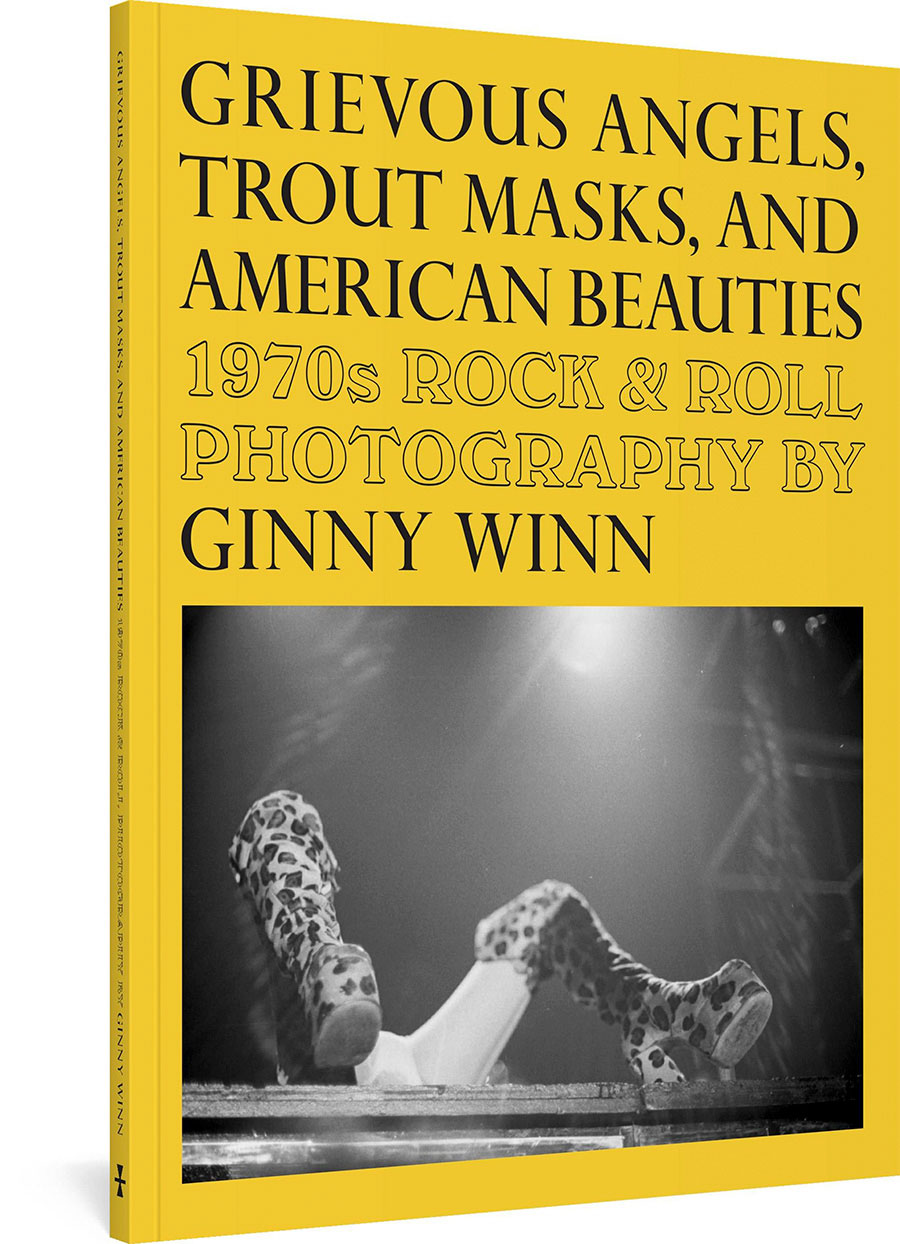 Fantagraphics Underground Grievous Angels Trout Masks And American Beauties 1970s Rock & Roll Photography Of Ginny Winn TP