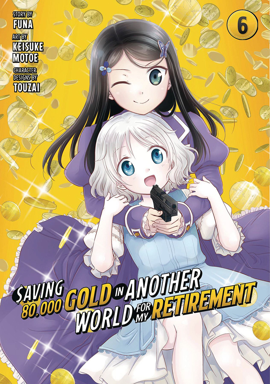 Saving 80000 Gold In Another World For My Retirement Vol 6 GN