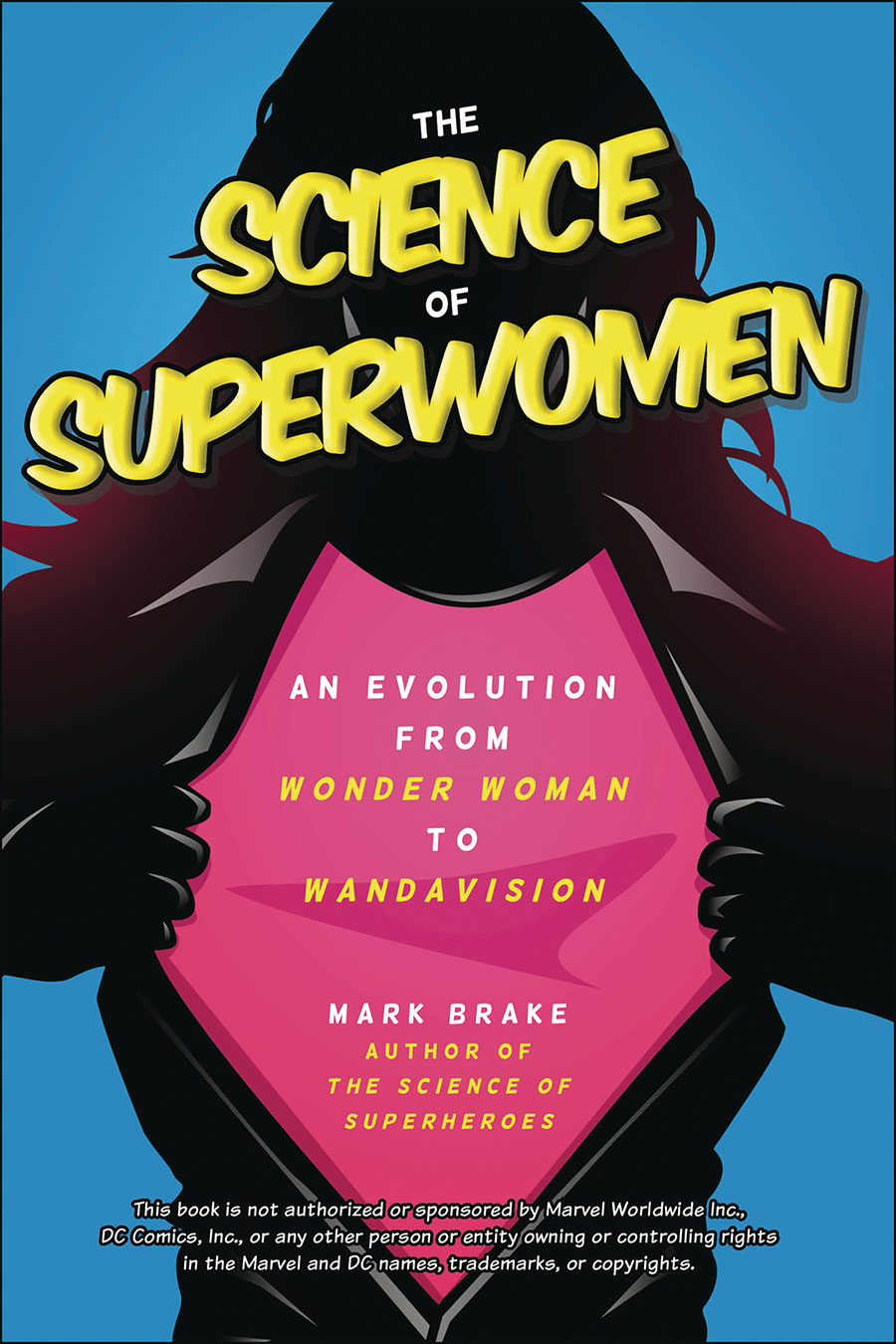 Science Of Superwomen An Evolution From Wonder Woman To WandaVision TP - RESOLICITED