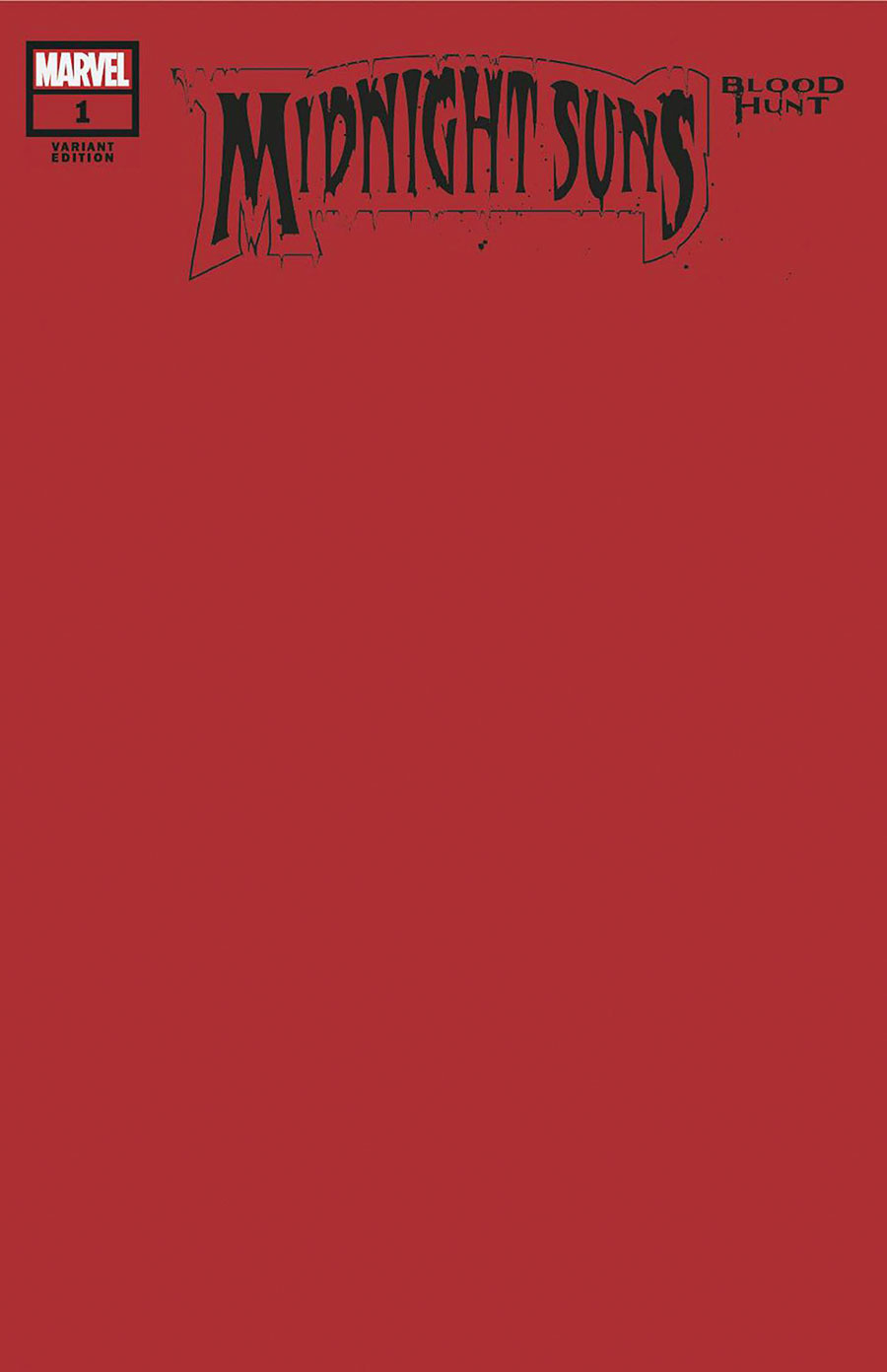 Midnight Sons Blood Hunt #1 Cover B Variant Blood Red Blank Cover