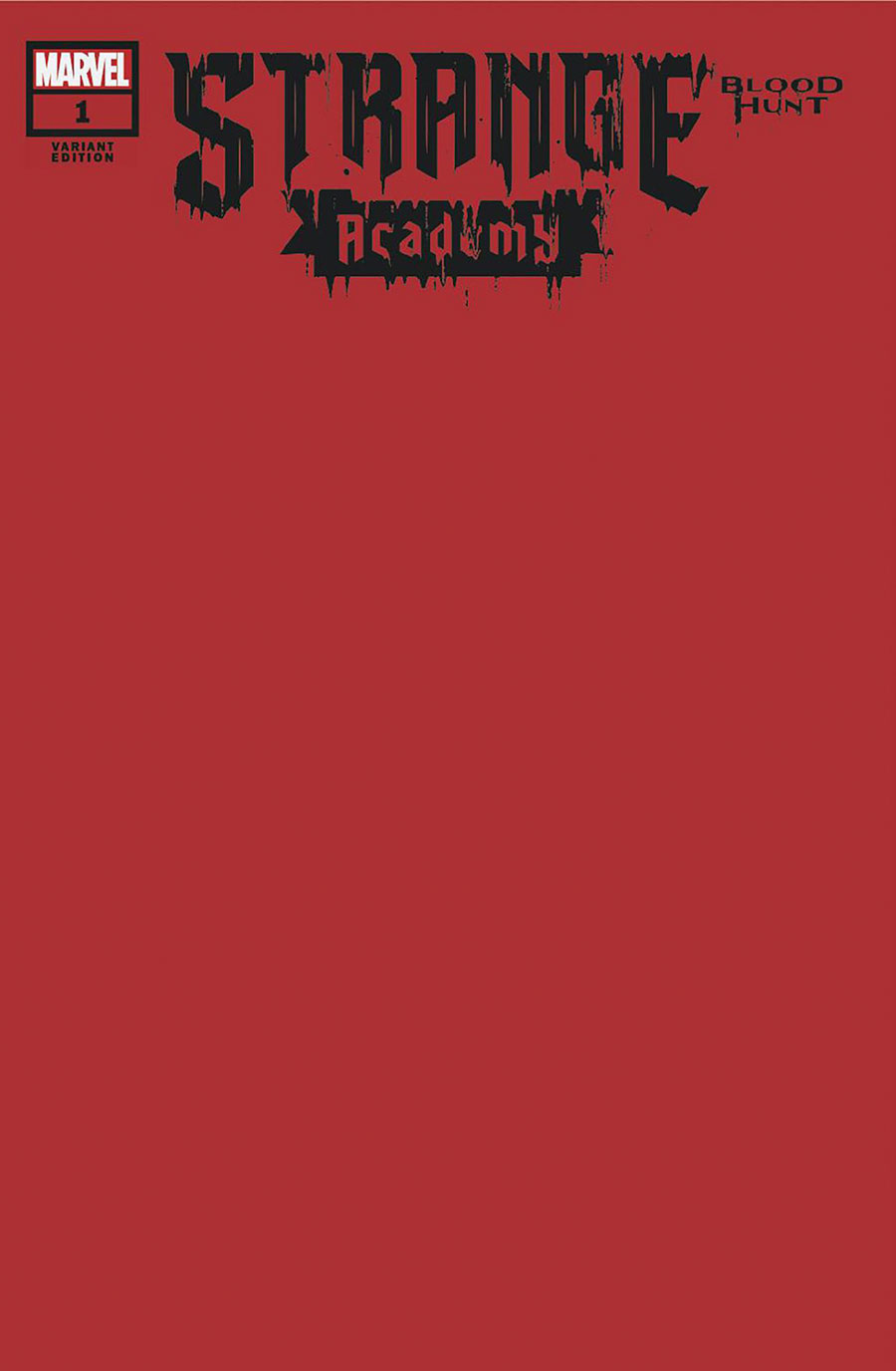 Strange Academy Blood Hunt #1 Cover B Variant Blood Red Blank Cover