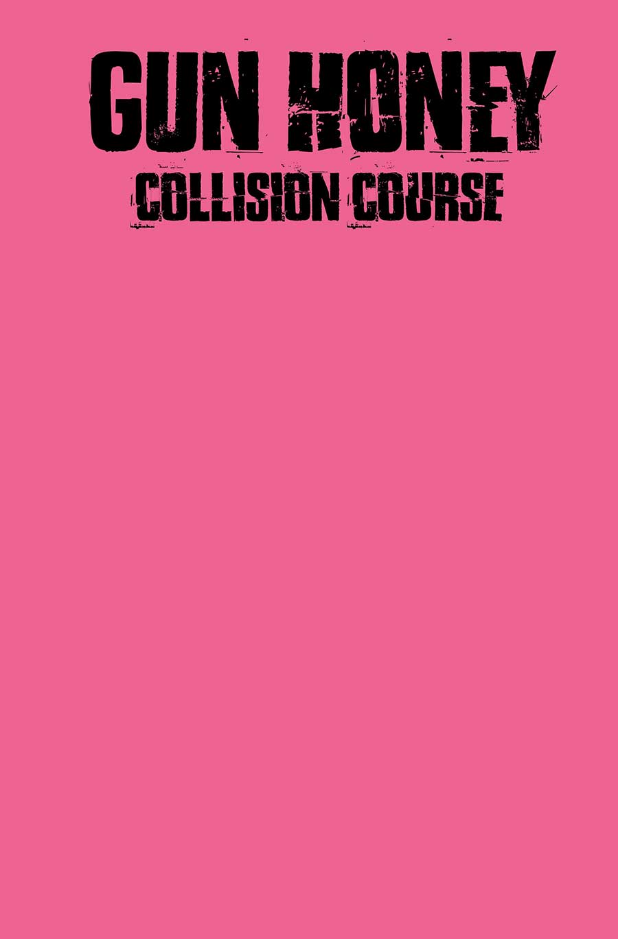 Hard Case Crime Gun Honey Collision Course #1 Cover J Variant Color Blank Cover
