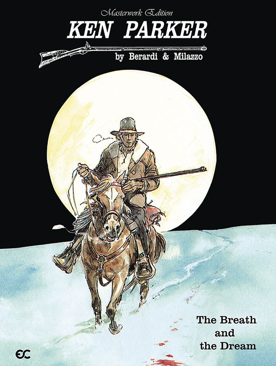 Ken Parker The Breath And The Dream HC (Masterwork Edition)