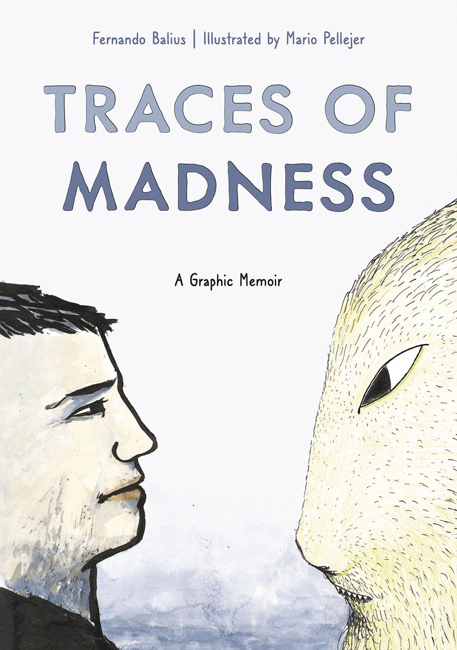 Traces Of Madness A Graphic Memoir GN