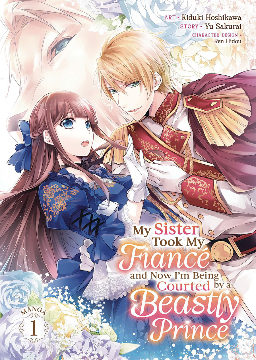 My Sister Took My Fiance And Now Im Being Courted By A Beastly Prince Vol 1 GN