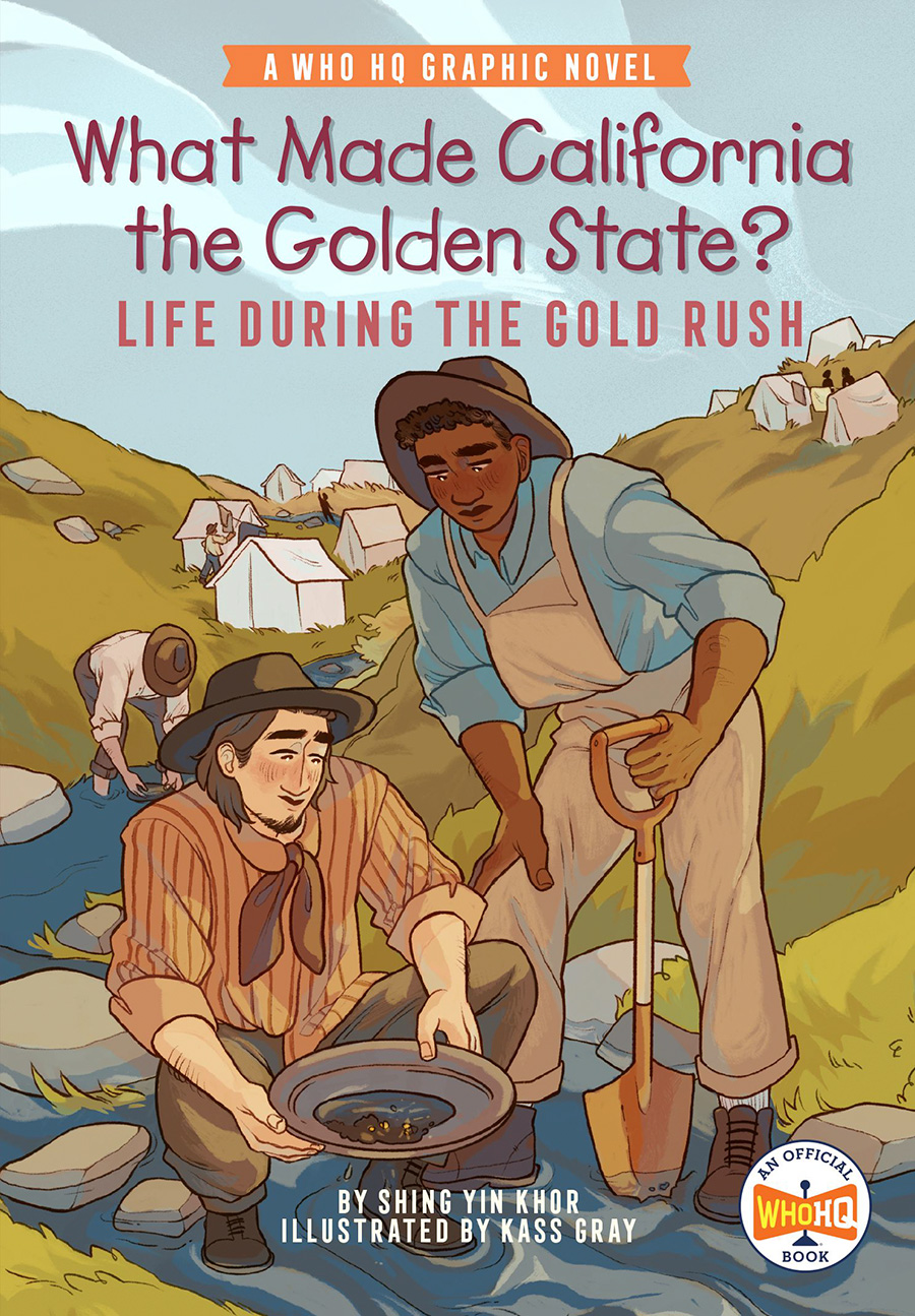 What Made California The Golden State Life During The Gold Rush HC