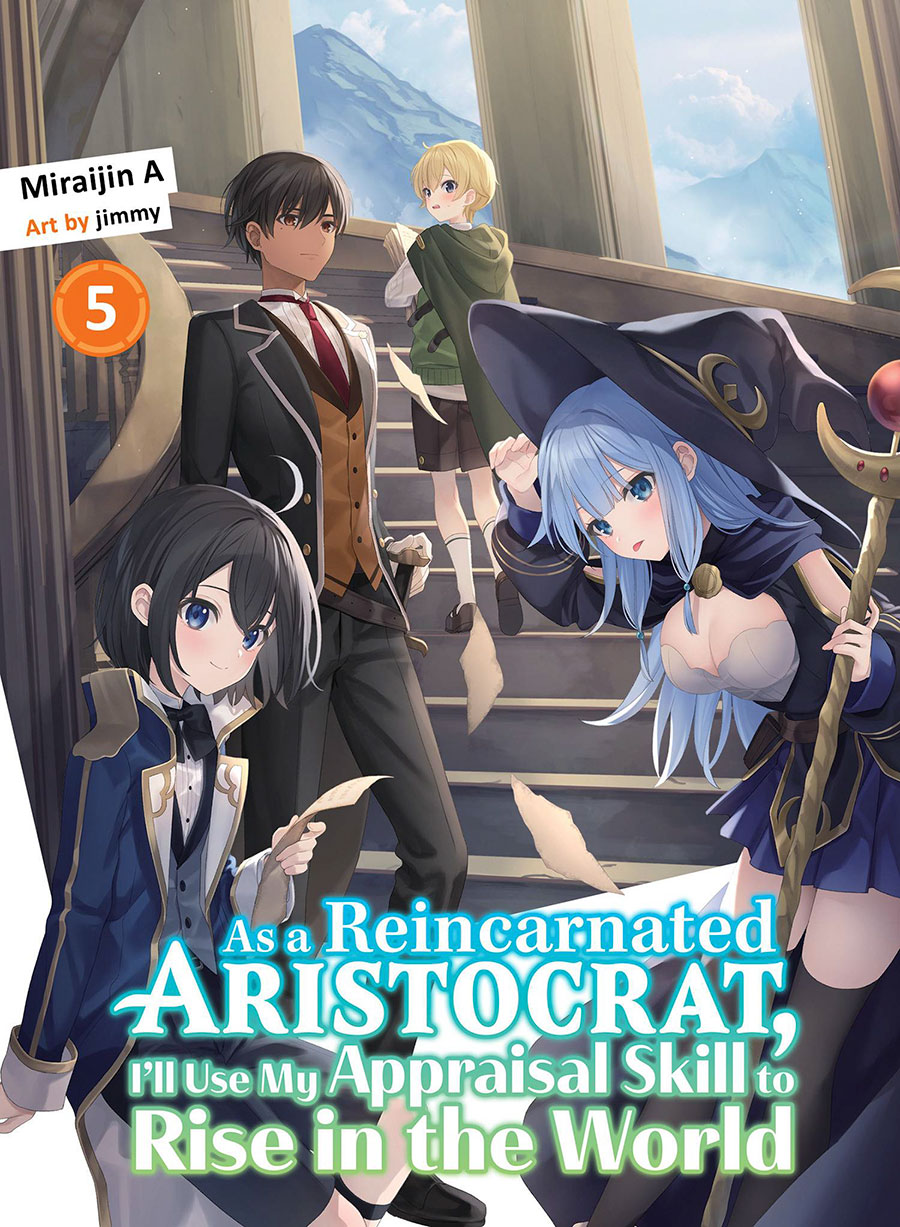 As A Reincarnated Aristocrat Ill Use My Appraisal Skill To Rise In The World Light Novel Vol 5