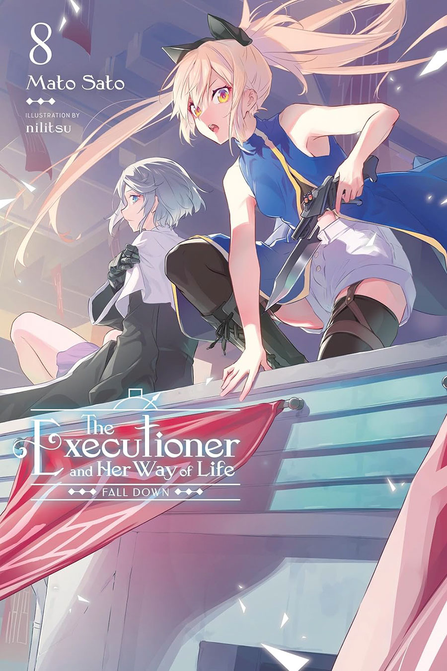 Executioner And Her Way Of Life Light Novel Vol 8 Fall Down