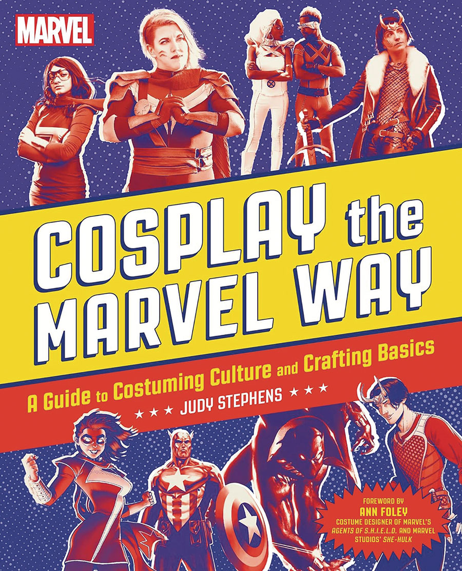Cosplay The Marvel Way A Guide To Costuming Culture And Crafting Basics SC