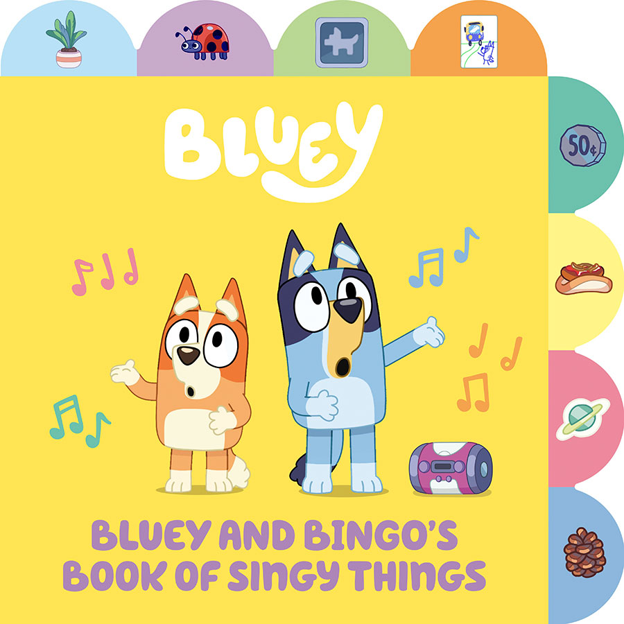 Bluey And Bingos Book Of Singy Things A Tabbed Board Book HC