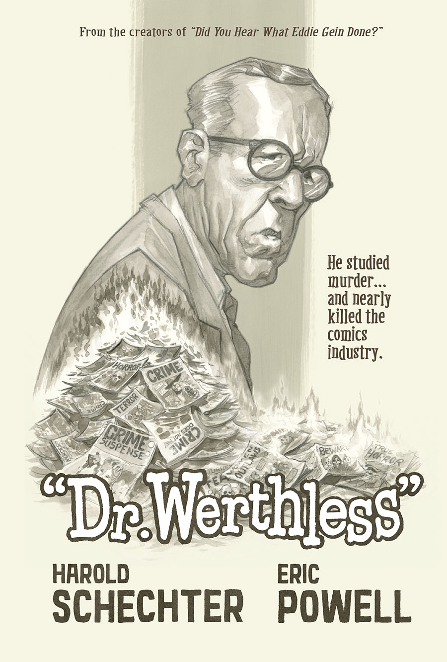 Dr Werthless The Man Who Studied Murder (And Nearly Killed The Comics Industry) HC - RESOLICITED