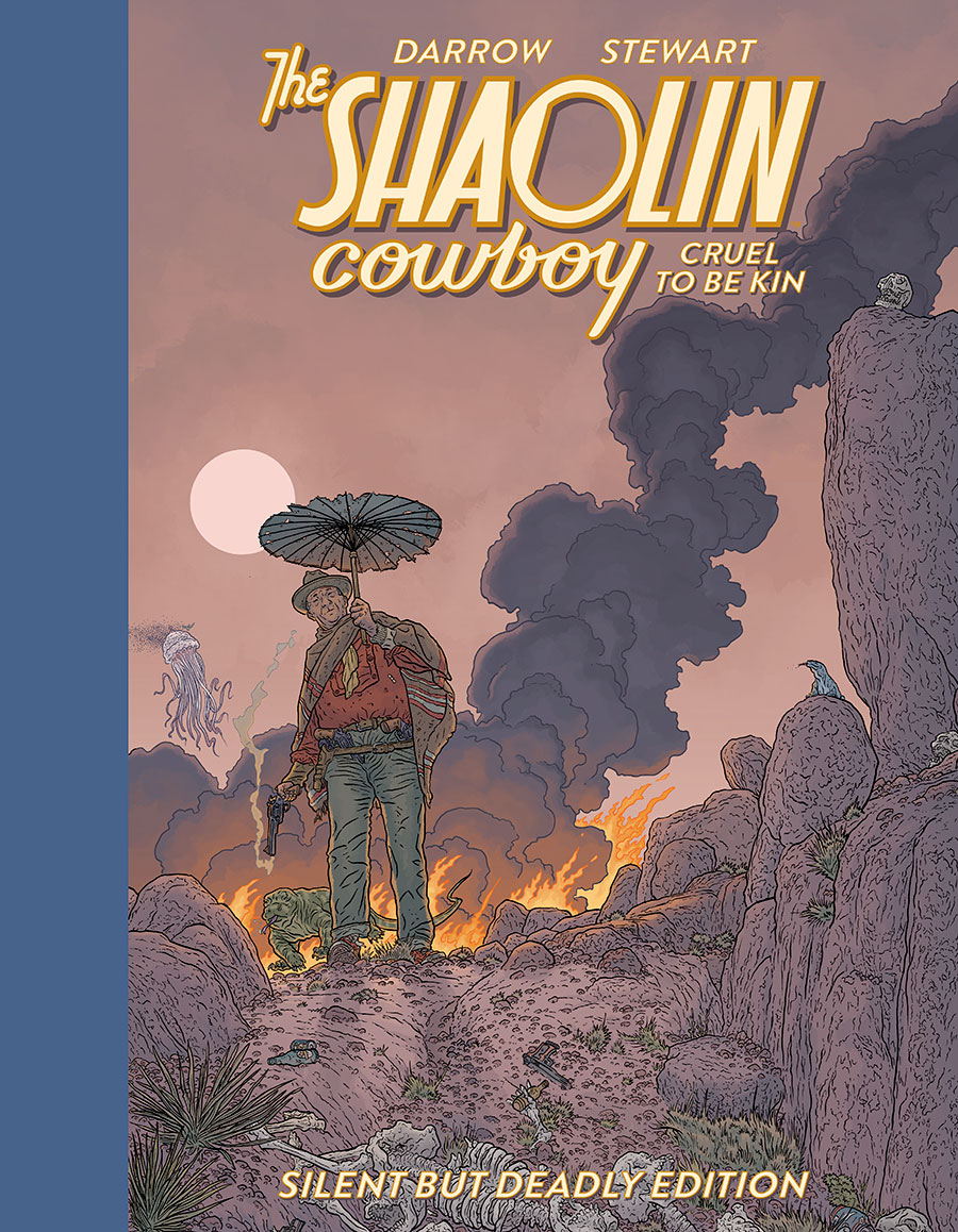 Shaolin Cowboy Cruel To Be Kin Silent But Deadly Edition HC