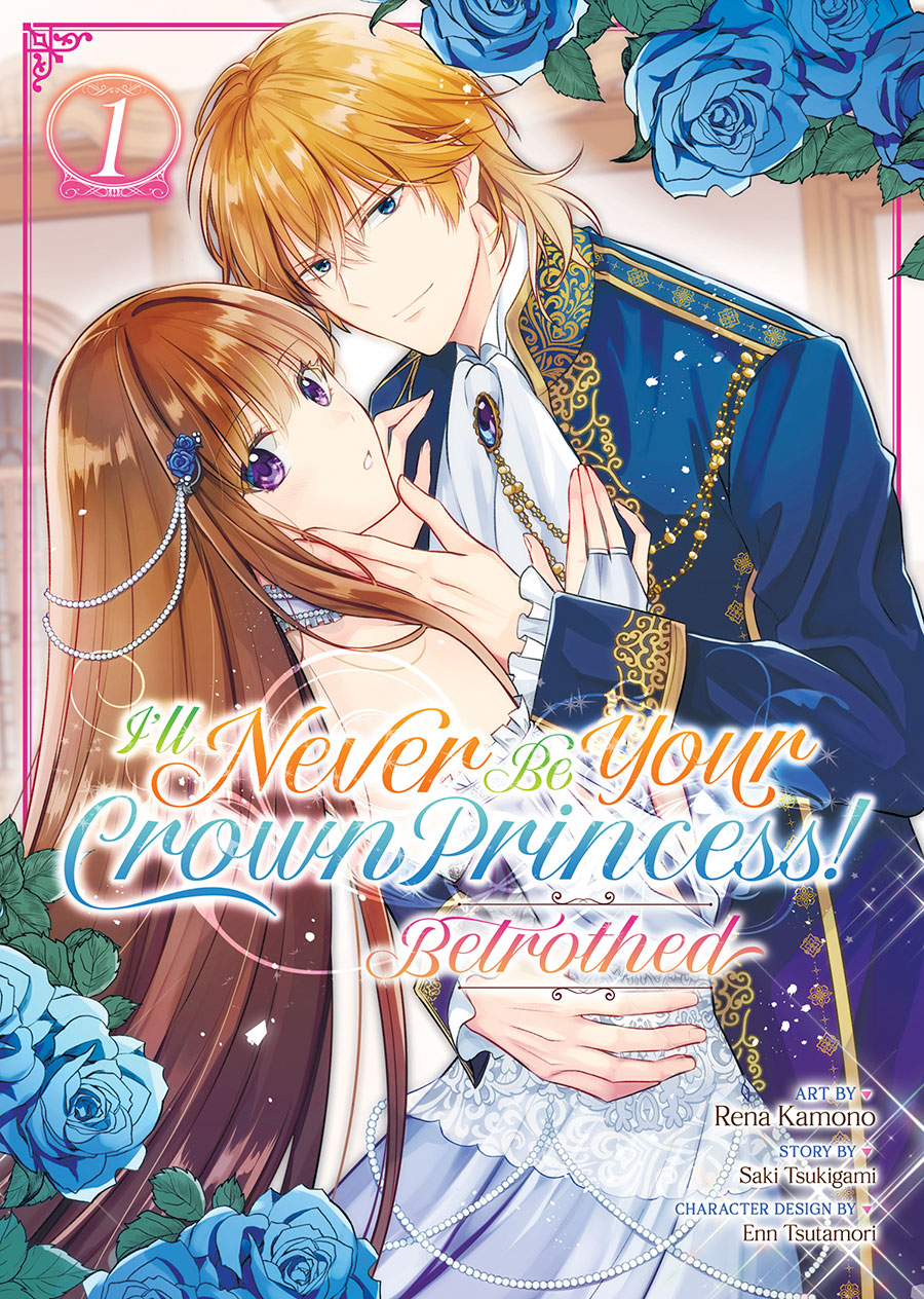 Ill Never Be Your Crown Princess Betrothed Vol 1 GN