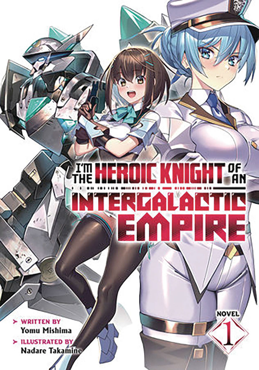 Im The Heroic Knight Of An Intergalactic Empire Light Novel Vol 1