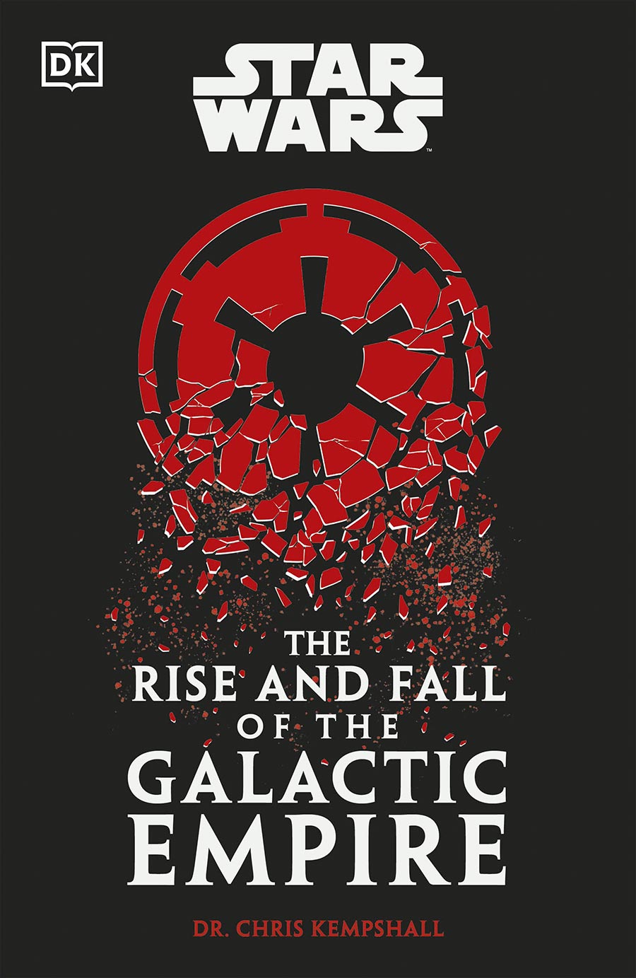 Star Wars The Rise And Fall Of The Galactic Empire HC