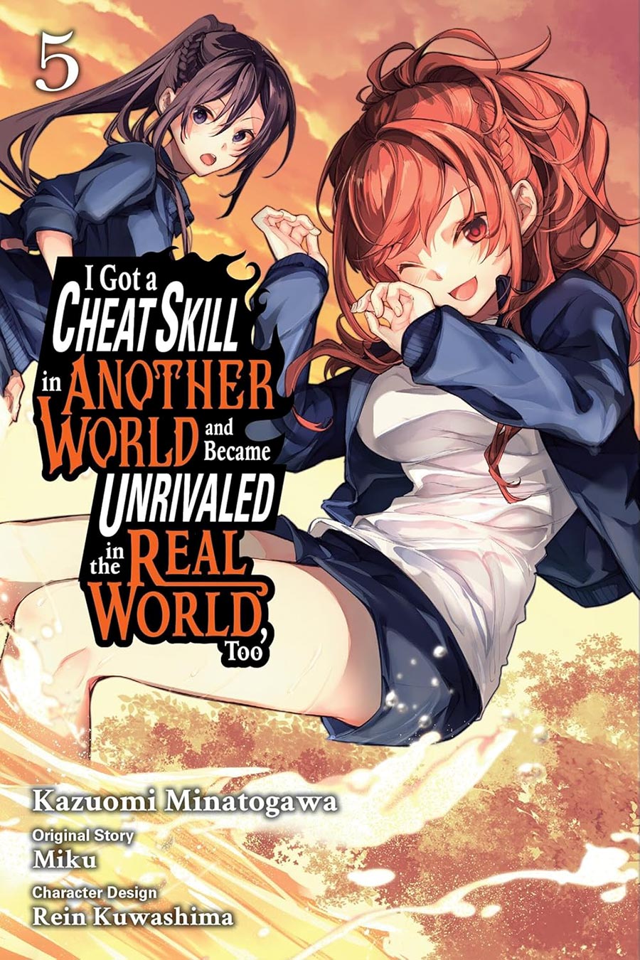 I Got A Cheat Skill In Another World And Became Unrivaled In The Real World Too Vol 5 GN