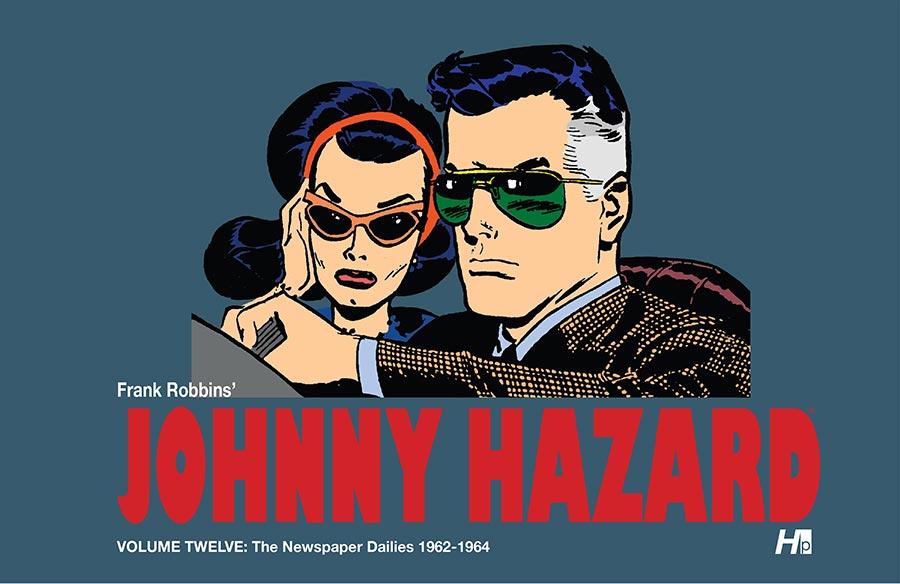 Frank Robbins Johnny Hazard Newspaper Dailies Vol 12 1962-1964 HC